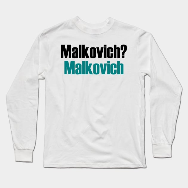 Malkovich? Long Sleeve T-Shirt by Solenoid Apparel